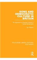 Song and Democratic Culture in Britain