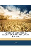 Doctoris Ecstatici D. Dionysii Cartusiani Opera Omnia