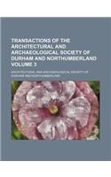 Transactions of the Architectural and Archaeological Society of Durham and Northumberland Volume 3