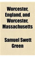 Worcester, England, and Worcester, Massachusetts