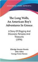 The Long Walls, An American Boy's Adventures In Greece