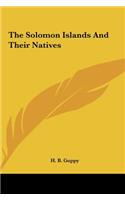 The Solomon Islands And Their Natives