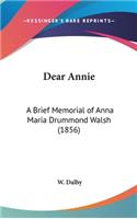 Dear Annie: A Brief Memorial of Anna Maria Drummond Walsh (1856)