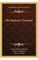 Ole Mammy's Torment