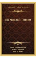 OLE Mammy's Torment