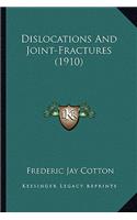 Dislocations And Joint-Fractures (1910)