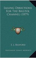 Sailing Directions for the Bristol Channel (1879)