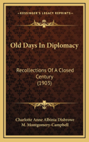 Old Days in Diplomacy