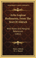 Artis Logicae Rudimenta, From The Text Of Aldrich