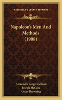 Napoleon's Men And Methods (1908)