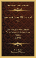 Ancient Laws Of Ireland V4