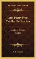Latin Poetry From Catullus To Claudian