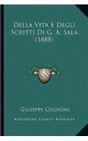 Della Vita E Degli Scritti Di G. A. Sala (1888)