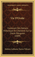 Vie D'Ovide: Contenant Des Notions Historiques Et Litteraires Sur Le Siecle D'Auguste (1809)