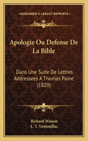 Apologie Ou Defense de La Bible