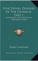 Functional Diseases Of The Stomach, Part 1: Seasickness, Its Nature And Treatment (1864)