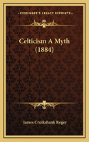 Celticism A Myth (1884)