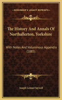 The History And Annals Of Northallerton, Yorkshire