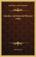 Education And Industrial Efficiency (1906)