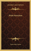 British Monachism