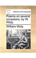 Poems on Several Occasions; By W. Woty.