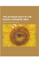 The Russian Navy in the Russo-Japanese War