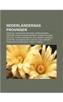 Nederlandernas Provinser: Drenthe, Groningen (Provins), Nederlandska Provinsflaggor, Noord-Brabant, Noord-Holland, Zeeland, 's-Hertogenbosch(Swedish)