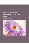 The Equestrian Monuments of the World: (English)