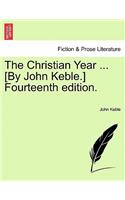 The Christian Year ... [By John Keble.] Fourteenth Edition.: (English)