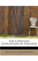 The Christian Conception of Holiness