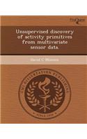 Unsupervised Discovery of Activity Primitives from Multivariate Sensor Data