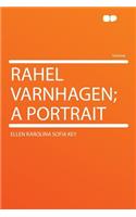 Rahel Varnhagen; A Portrait