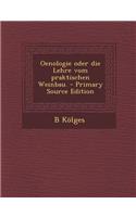 Oenologie Oder Die Lehre Vom Praktischen Weinbau. - Primary Source Edition