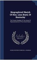 Biographical Sketch Of Hon. Linn Boyd, Of Kentucky