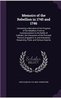 Memoirs of the Rebellion in 1745 and 1746: (English)