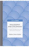 Philosophy and Childhood: Critical Perspectives and Affirmative Practices