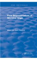 Food Biopreservatives of Microbial Origin