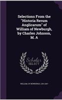 Selections From the Historia Rerum Anglicarum of William of Newburgh, by Charles Johnson, M. A
