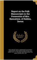 Report on the Palk Manuscripts in the Possession of Mrs. Bannatyne, of Haldon, Devon