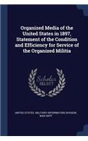 Organized Media of the United States in 1897, Statement of the Condition and Efficiency for Service of the Organized Militia