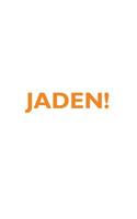 JADEN! Affirmations Notebook & Diary Positive Affirmations Workbook Includes: Mentoring Questions, Guidance, Supporting You