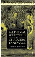 Medieval Go-Betweens and Chaucer's Pandarus