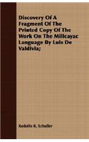 Discovery Of A Fragment Of The Printed Copy Of The Work On The Millcayac Language By Luis De Valdivia;