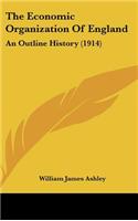 Economic Organization Of England: An Outline History (1914)