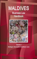 Maldives Business Law Handbook Volume 1 Strategic Information and Basic Laws