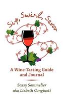 Sip, Swirl, Savor