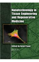 Nanotechnology in Tissue Engineering and Regenerative Medicine