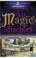 That Magic Mischief