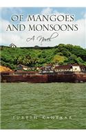 Of Mangoes and Monsoons: A Novel