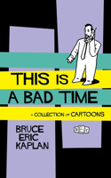 This Is a Bad Time